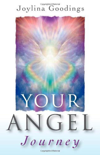 Cover for Joylina Goodings · Your Angel Journey – A Guide to Releasing Your Inner Angel (Paperback Book) (2008)