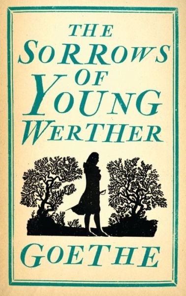 Cover for Johann Wolfgang von Goethe · The Sorrows of Young Werther - Evergreens (Paperback Bog) (2015)