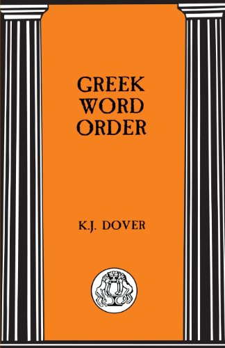 Cover for Dover, Sir K. J. (late of University of St Andrews, UK) · Greek Word Order (Paperback Book) [New edition] (2000)