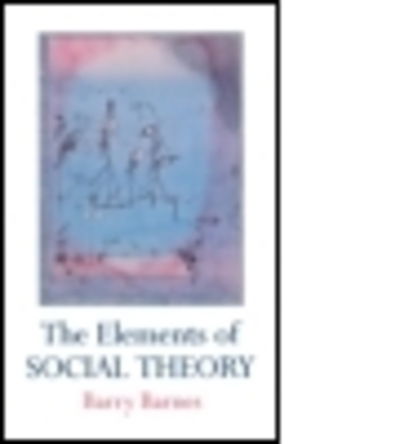 Cover for Barry Barnes · The Elements Of Social Theory (Paperback Book) (1995)