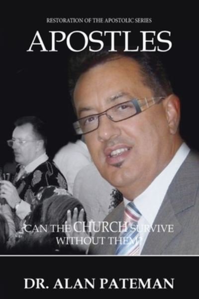 Cover for Alan Pateman · Apostles: Can the Church Survive Without Them? (Paperback Book) (2012)