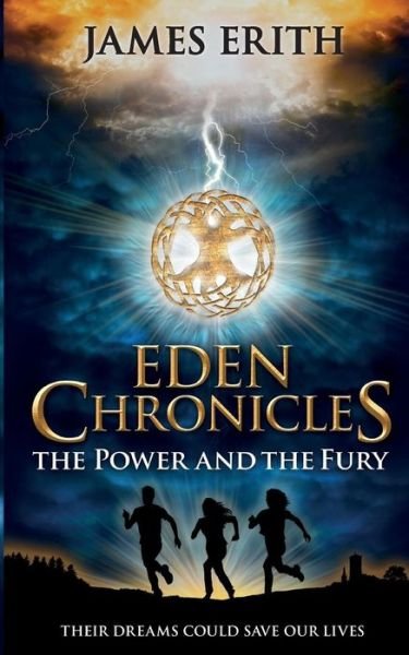 James Erith · The Power and The Fury - Eden Chronicles (Pocketbok) [003 Revised edition] (2018)