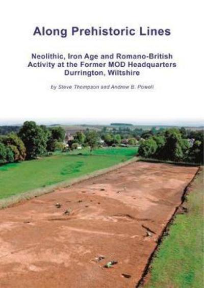 Cover for Steve Thompson · Along Prehistoric Lines: Neolithic, Iron Age and Romano-British activity at the former MOD Headquarters, Durrington, Wiltshire - Wessex Archaeology Occasional Paper (Paperback Book) (2018)