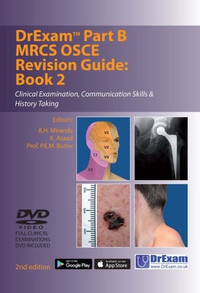 Cover for B. H. Miranda · Drexam Part B MRCS Osce Revision Guide: Book 2: Clinical Examination, Communication Skills &amp; History Taking (Paperback Book) [2nd Revised edition] (2017)