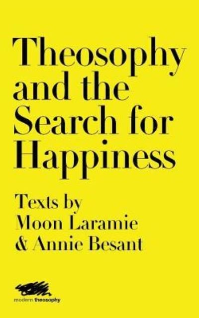Cover for Moon Laramie · Theosophy and the Search for Happiness (Paperback Book) (2019)