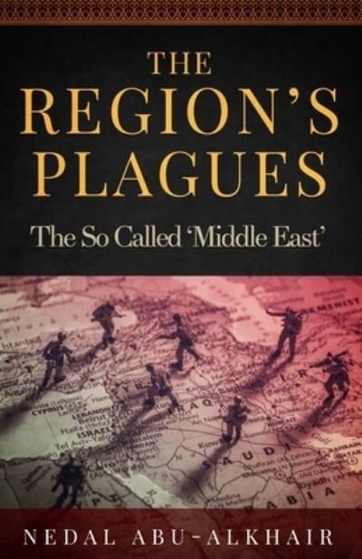 Cover for Nedal Abu-Alkhair · The Region's Plagues (Paperback Book) (2019)