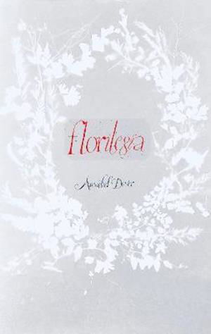 Florilegia - Annabel Dover - Books - MOIST - 9781913430047 - May 31, 2021