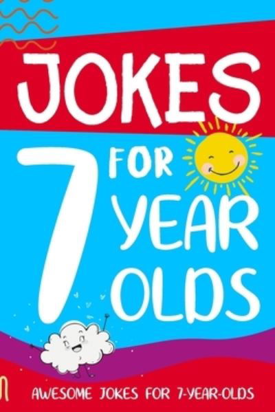 Linda Summers · Jokes for 7 Year Olds: Awesome Jokes for 7 Year Olds: Birthday - Christmas Gifts for 7 Year Olds (Pocketbok) (2019)