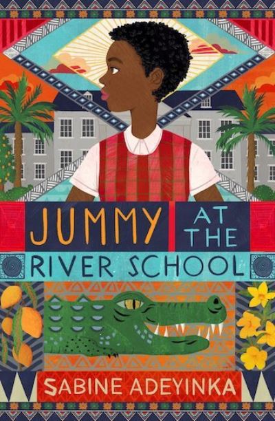 Cover for Sabine Adeyinka · Jummy at the River School (Paperback Book) (2022)