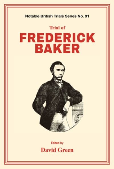 Trial of Frederick Baker - David Green - Books - Mango Books - 9781914277047 - August 3, 2021
