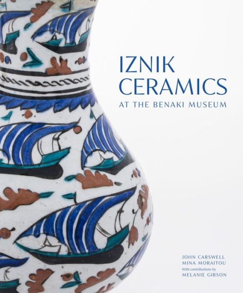 Cover for John Carswell · Iznik Ceramics at the Benaki Museum - Gingko Library Art Series (Paperback Book) (2023)