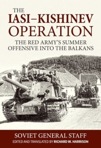 Cover for Richard Harrison · Iasi-Kishinev Operation: The Red Army's Summer Offensive Into the Balkans (Taschenbuch) [Reprint edition] (2022)