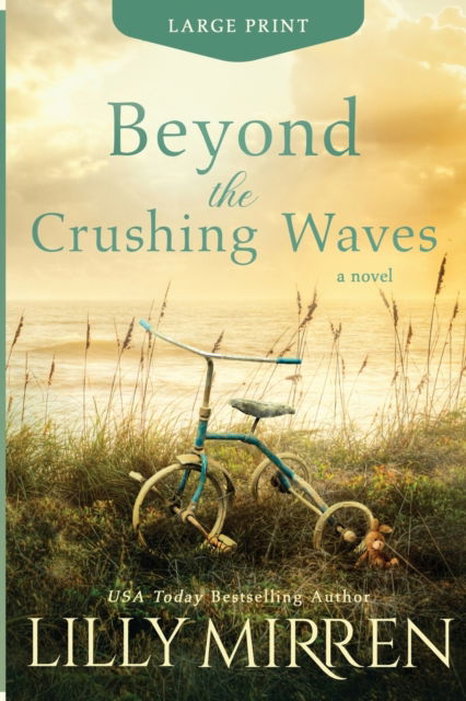 Cover for Lilly Mirren · Beyond the Crushing Waves: Large Print Edition (Paperback Book) [Large type / large print edition] (2021)