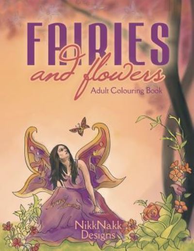 Cover for Nikk Nakk Designs · Fairies and Flowers (Paperback Book) (2015)