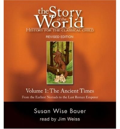 Cover for Susan Wise Bauer · Story of the World, Vol. 1 Audiobook: History for the Classical Child: Ancient Times - Story of the World (Audiobook (CD)) [Revised edition] (2006)