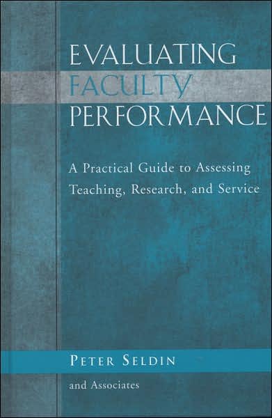 Cover for P Seldin · Evaluating Faculty Performance: A Practical Guide to Assessing Teaching, Research, and Service - JB - Anker (Hardcover Book) (2007)