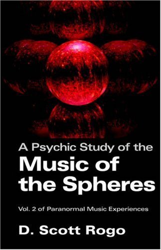 Cover for D. Scott Rogo · A psychic Study of the Music of the Spheres (Taschenbuch) (2005)