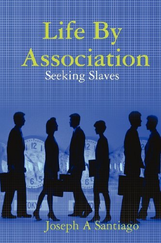 Cover for Joseph Santiago · Life by Association: Seeking Slaves (Paperback Book) (2012)
