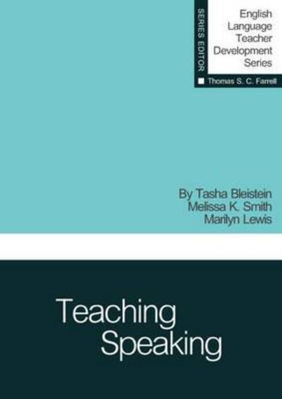 Cover for Tasha Bleistein · Teaching Speaking - English Language Teacher Development Series (Paperback Book) (2013)