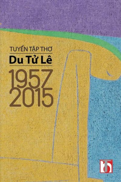 Cover for Le Tu Du · Tuyen Tap Tho 1957-2015 (Paperback Bog) (2015)