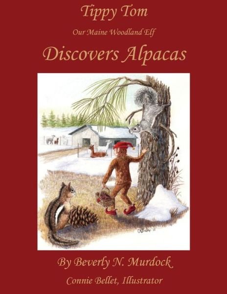 Cover for Beverly N Murdock · Tippy Tom Our Maine Woodland Elf Discovers Alpacas (Paperback Book) (2015)