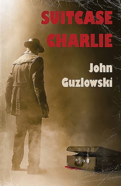 Cover for John Guzlowski · Suitcase Charlie (Paperback Book) (2018)