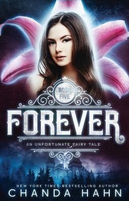 Forever - Chanda Hahn - Books - Chanda Hahn - 9781950440047 - March 30, 2019