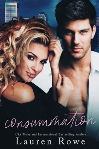 Cover for Lauren Rowe · Consummation (Pocketbok) (2019)