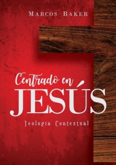 Cover for Marcos Baker · Centrado en Jesus (Paperback Book) (2019)