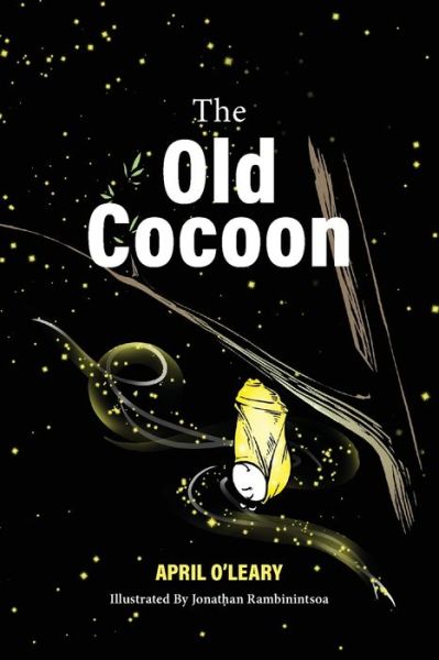 Cover for April O'Leary · The Old Cocoon (Paperback Book) (2020)