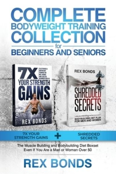 Cover for Rex Bonds · Complete Bodyweight Training for Beginners and Seniors (Pocketbok) (2020)