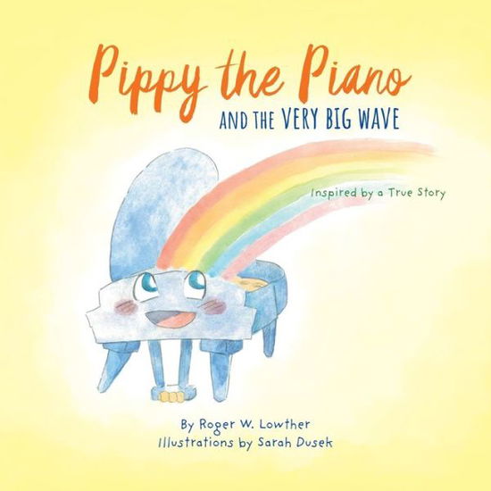 Cover for Roger W Lowther · Pippy the Piano and the Very Big Wave (Paperback Book) (2020)