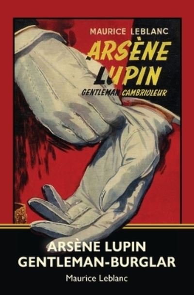 Cover for Maurice LeBlanc · Arsene Lupin, Gentleman-Burglar (Warbler Classics) (Paperback Book) (2021)