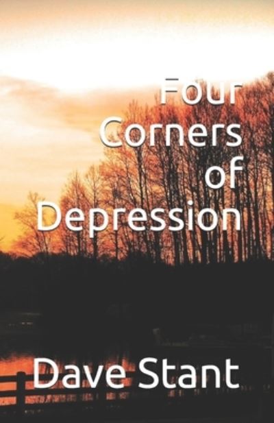 Cover for Dave Stant · Four Corners of Depression (Paperback Book) (2021)