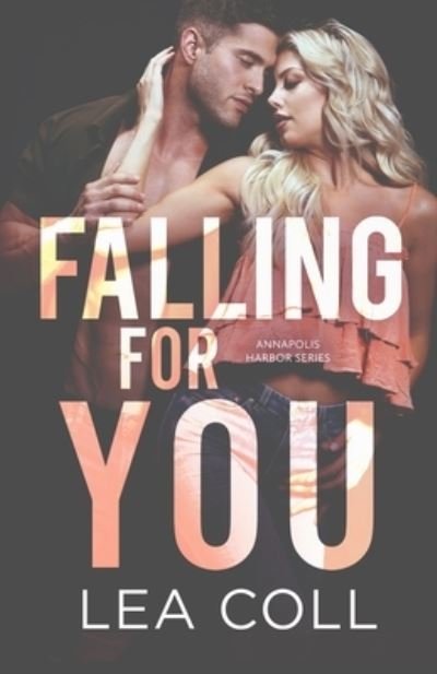 Cover for Lea Coll · Falling for You (Book) (2022)