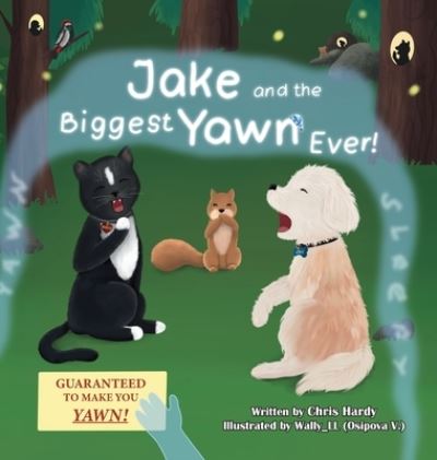 Cover for Chris Hardy · Jake and the Biggest Yawn Ever! (Hardcover Book) (2022)