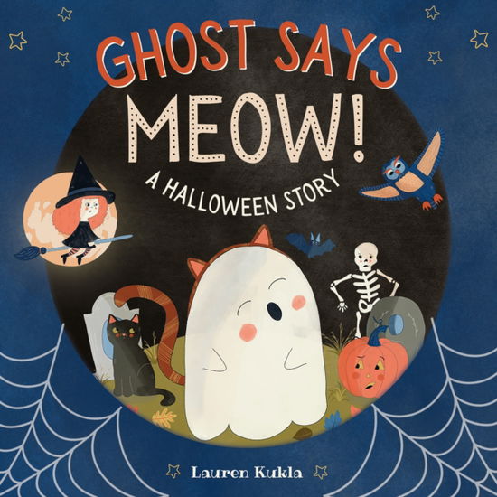 Cover for Lauren Kukla · Ghost Says Meow!: A Halloween Story (Hardcover Book) (2025)