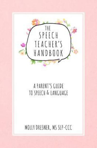 Cover for Molly Dresner · The Speech Teacher's Handbook (Paperback Book) (2017)