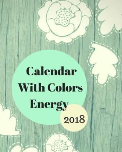 Cover for Udaya Peace · 2018 Calendar With Colors Energy (Pocketbok) (2017)
