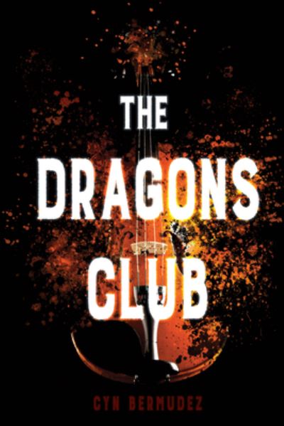 Cover for Cyn Bermudez · The Dragons Club (Paperback Book) (2022)