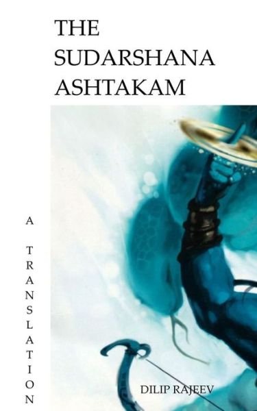 Cover for Dilip Rajeev · The Sudarshana Ashtakam (Paperback Book) (2018)