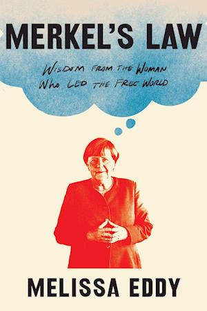 Cover for Melissa Eddy · Merkel's Law: Wisdom from the Woman Who Led the Free World (Paperback Book) (2025)