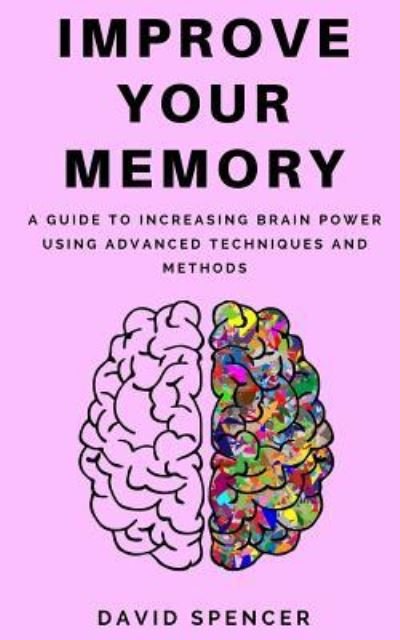 Cover for David Spencer · Improve Your Memory (Pocketbok) (2018)
