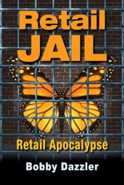 Cover for Bobby Dazzler · Retail Jail (Paperback Book) (2018)