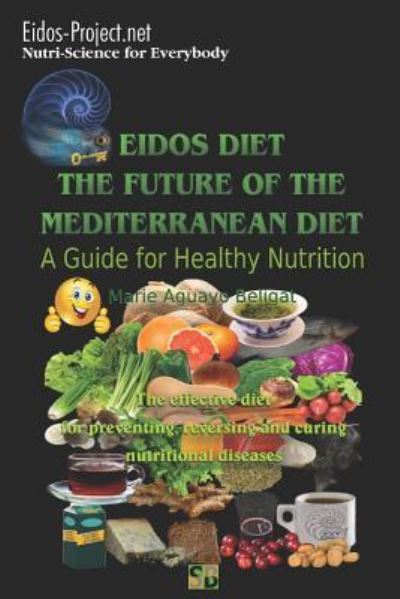 Cover for Marie Aguayo Beligat · Eidos Diet, The Future of the Mediterranean Diet. (Paperback Book) (2019)