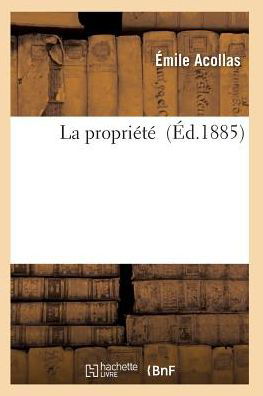 La Propriete - Acollas-e - Kirjat - Hachette Livre - Bnf - 9782011928047 - 2016