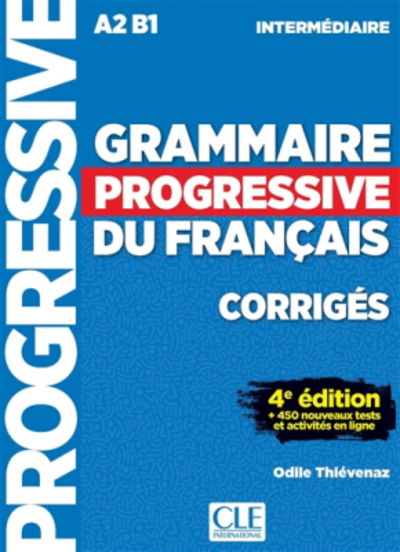 Grammaire progressive du francais - Niveau intermediaire (A2/B1) - Corriges - Isabelle Chollet - Books - Cle International - 9782090381047 - September 24, 2017