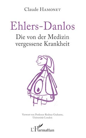 Cover for Claude Hamonet · Ehlers-Danlos: Die von der Medizin vergessene Krankheit (Book) (2023)
