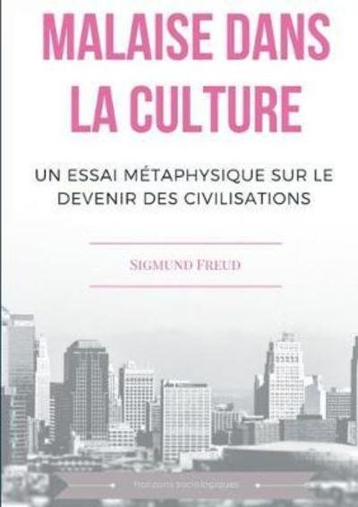 Malaise dans la culture - Freud - Books -  - 9782322143047 - June 6, 2018