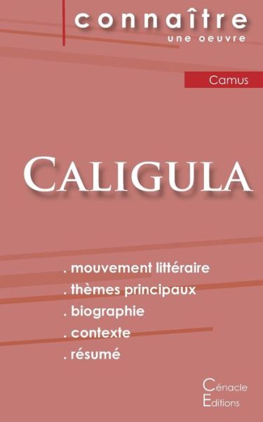 Fiche de lecture Caligula de Albert Camus (Analyse litteraire de reference et resume complet) - Albert Camus - Bøger - Les éditions du Cénacle - 9782367889047 - 19. oktober 2022